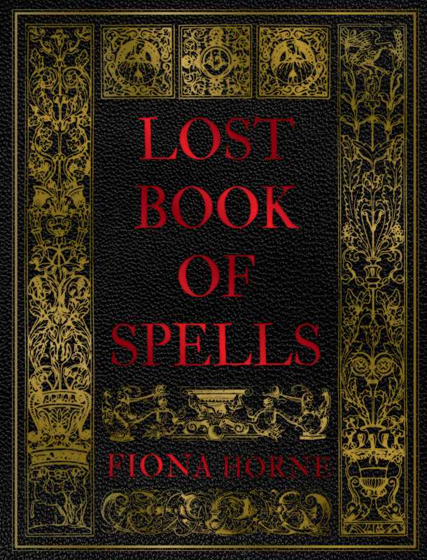 Lost Book of Spells by Fiona Horne