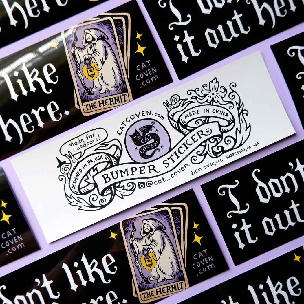 I Don't Like It Out Here - Bumper Sticker