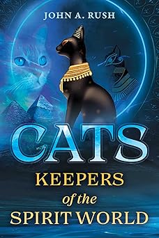 Cats: Keepers of the Spirit World