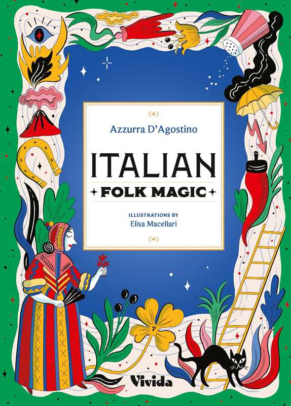 Italian Folk Magic by Azzurra D'Agostino
