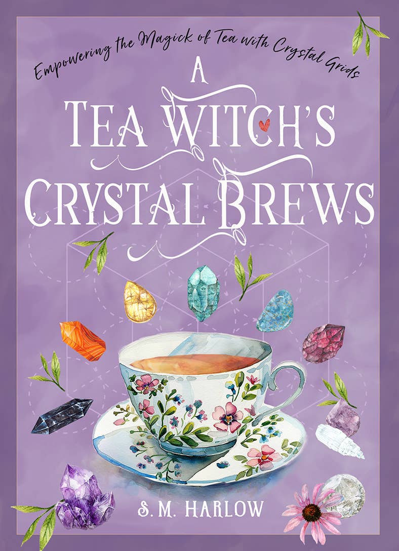 A Tea Witch’s Crystal Brews: Empowering the Magick of Tea with Crystal Grids