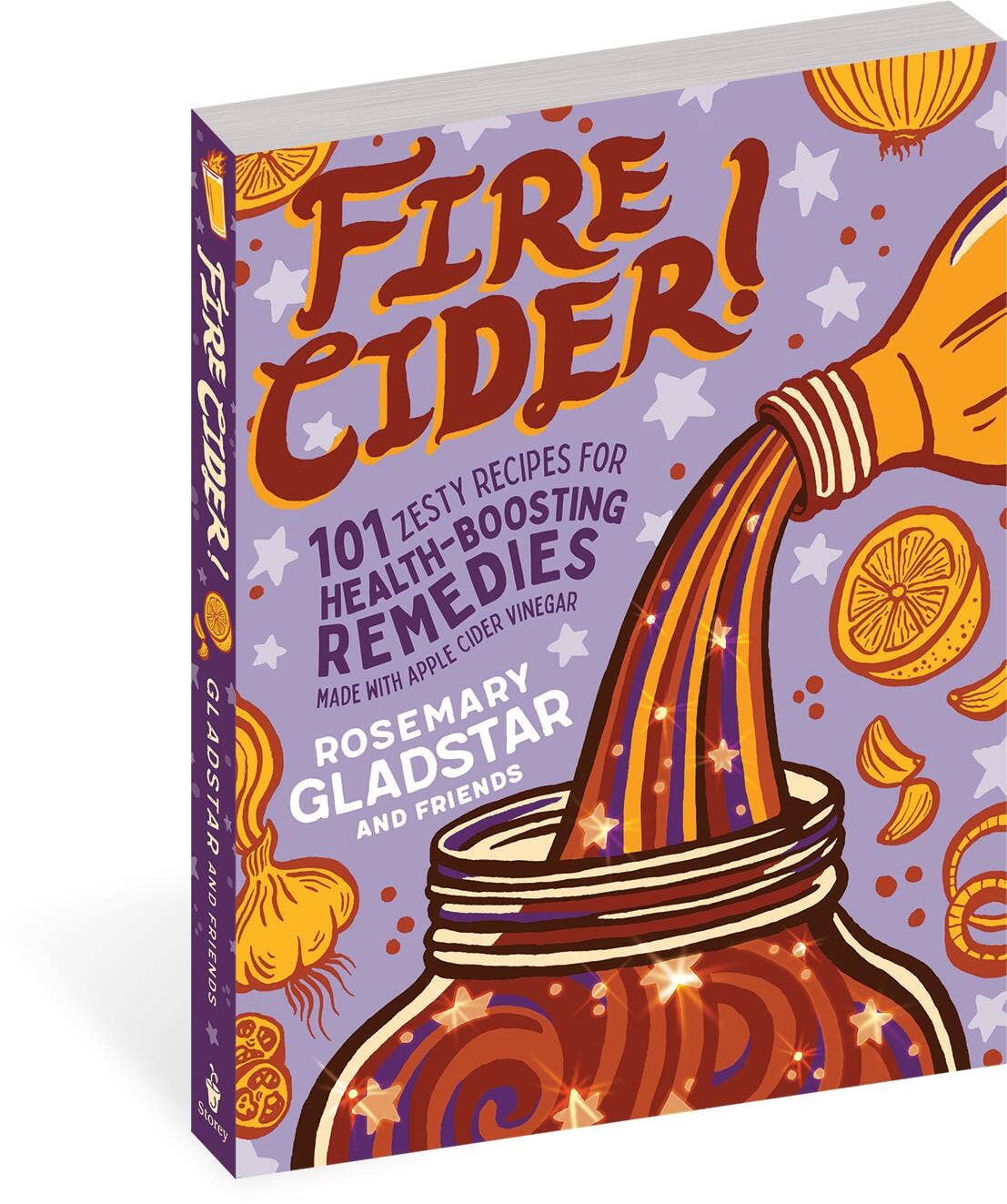 Fire Cider! Book – Herbal Tonic Recipes for Immune Support & Wellness