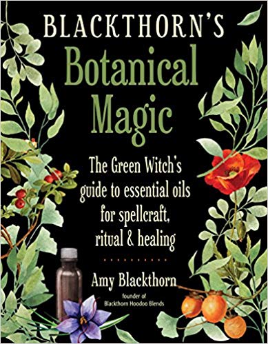 Blackthorn's Botanical Magic by Amy Blackthorn