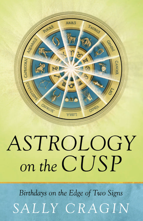 Astrology on the Cusp by Sally Cragin