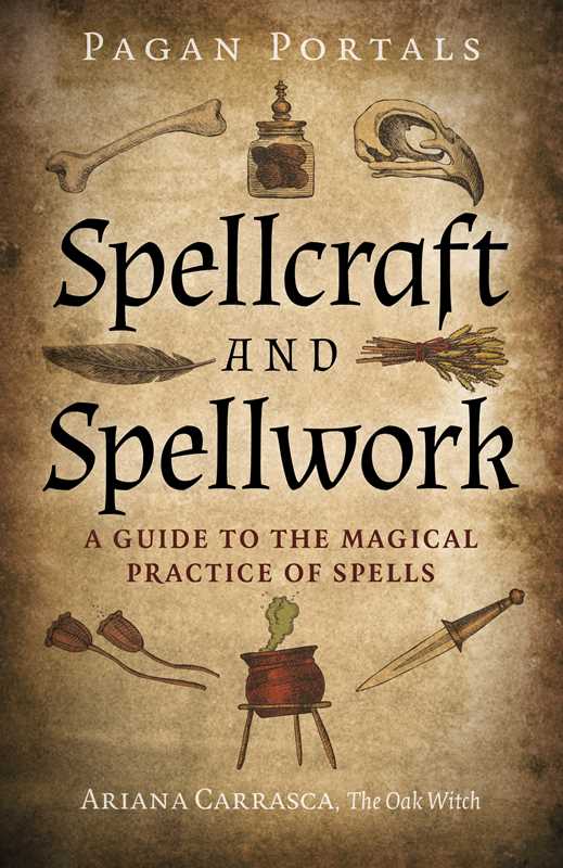 Pagan Portals - Spellcraft and Spellwork by Ariana Carrasca
