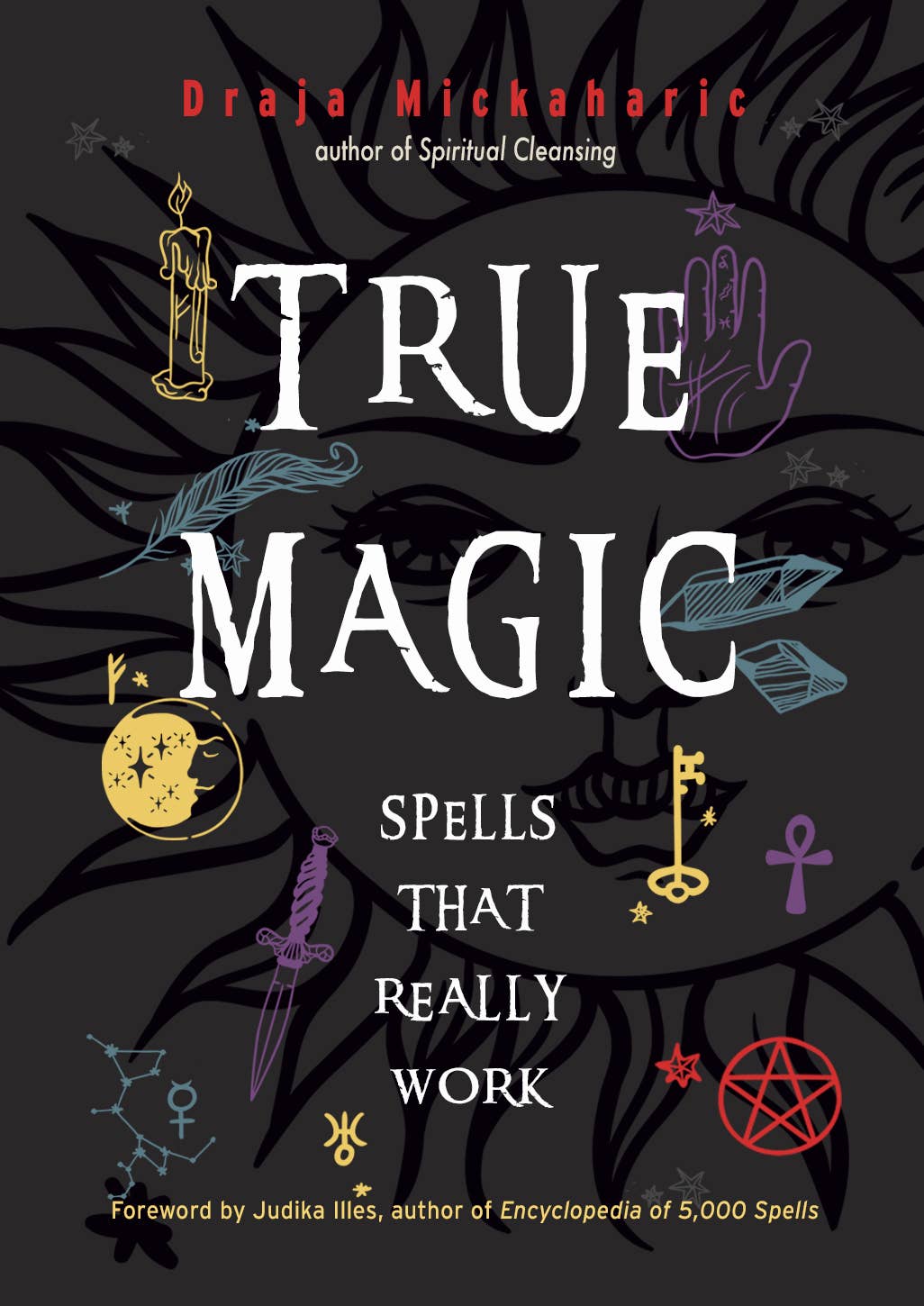 True Magic - A Book on Natural Magic and Spells