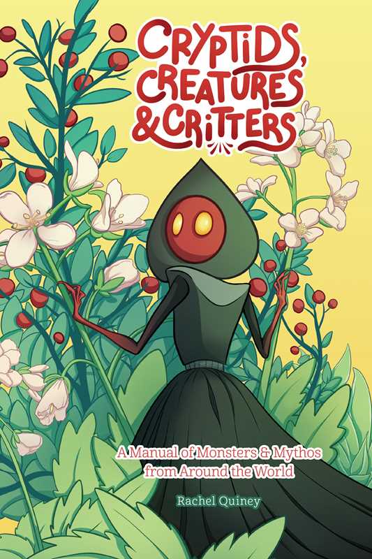 Cryptids, Creatures &amp; Critters by Rachel  Quinney