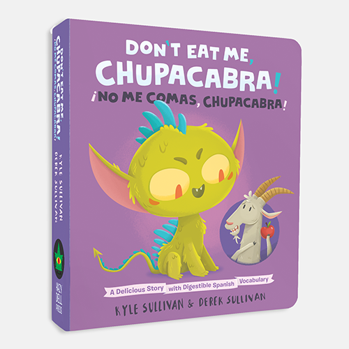 Don't Eat Me, Chupacabra! / ¡No Me Comas, Chupacabra!