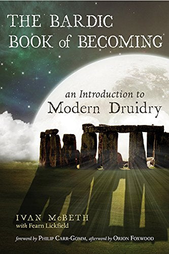 The Bardic Book of Becoming and Introduction to Modern Druidry