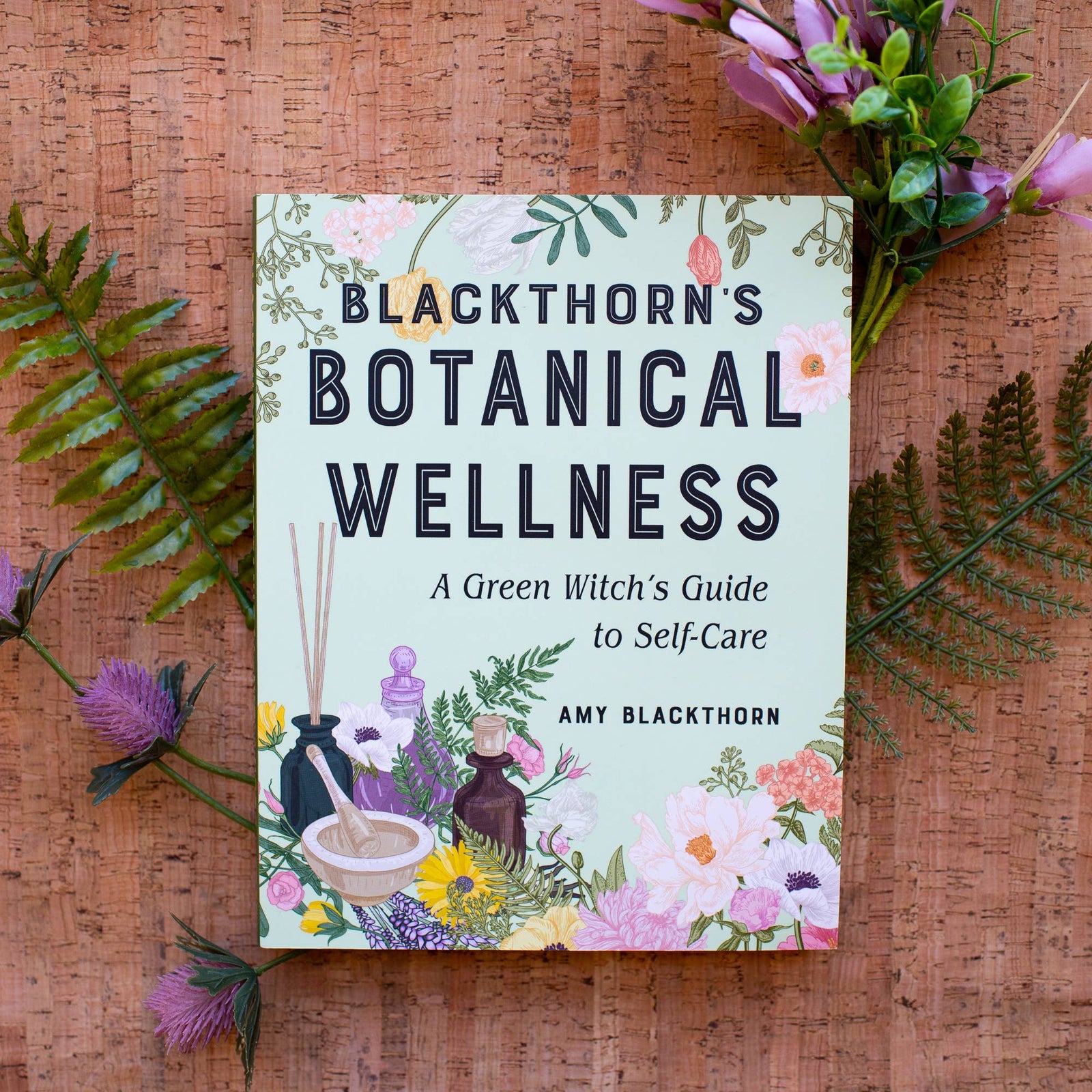 Blackthorn's Botanical Wellness: A Green Witch’s Guide to Self-Care