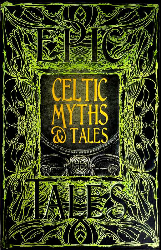 Celtic Myths &amp; Tales: Epic Tales