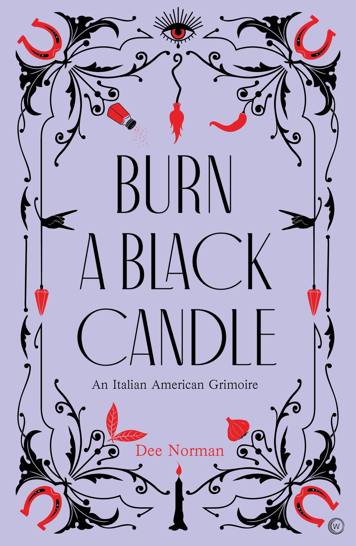 Burn a Black Candle – An Italian American Grimoire