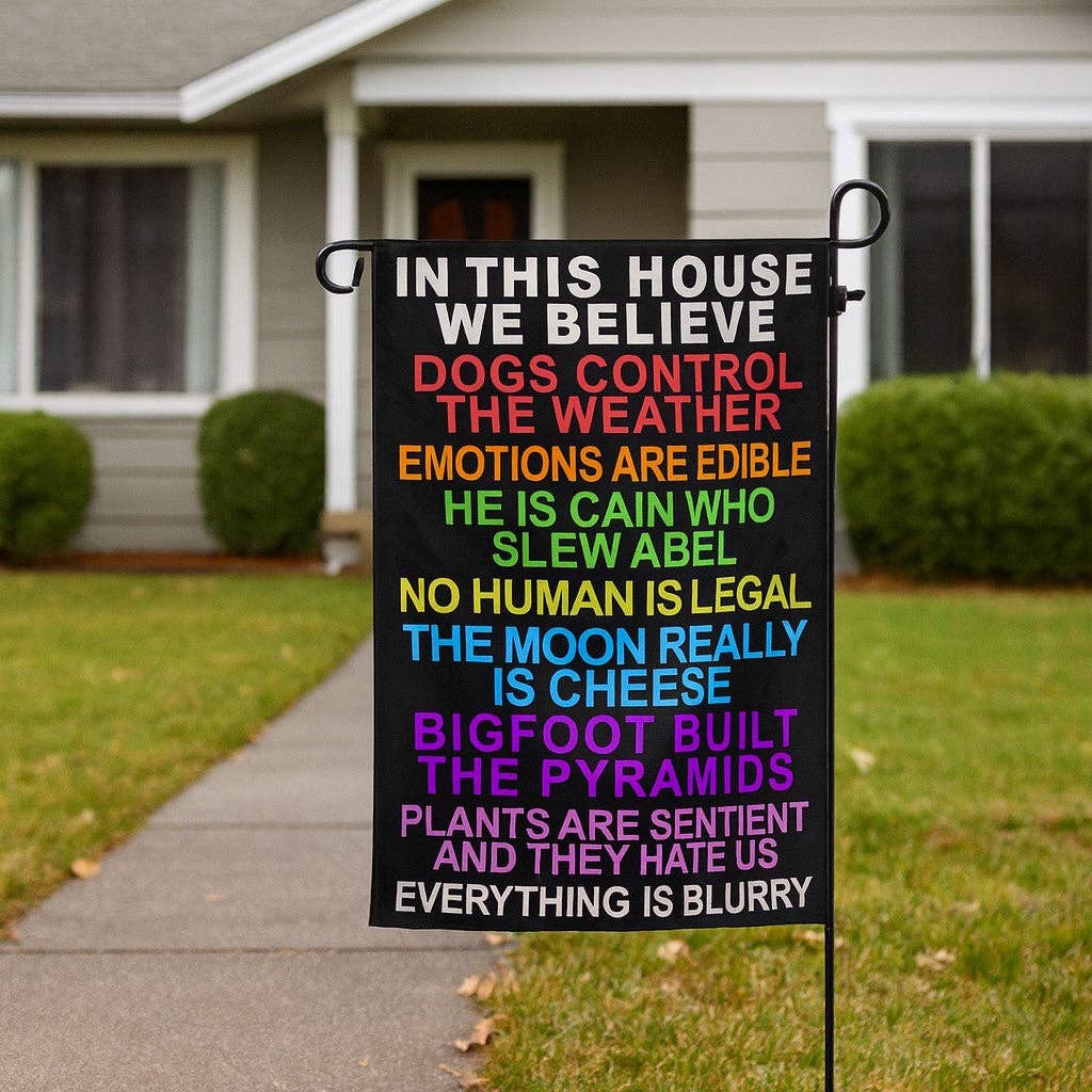 In This House We Believe Garden Flag
