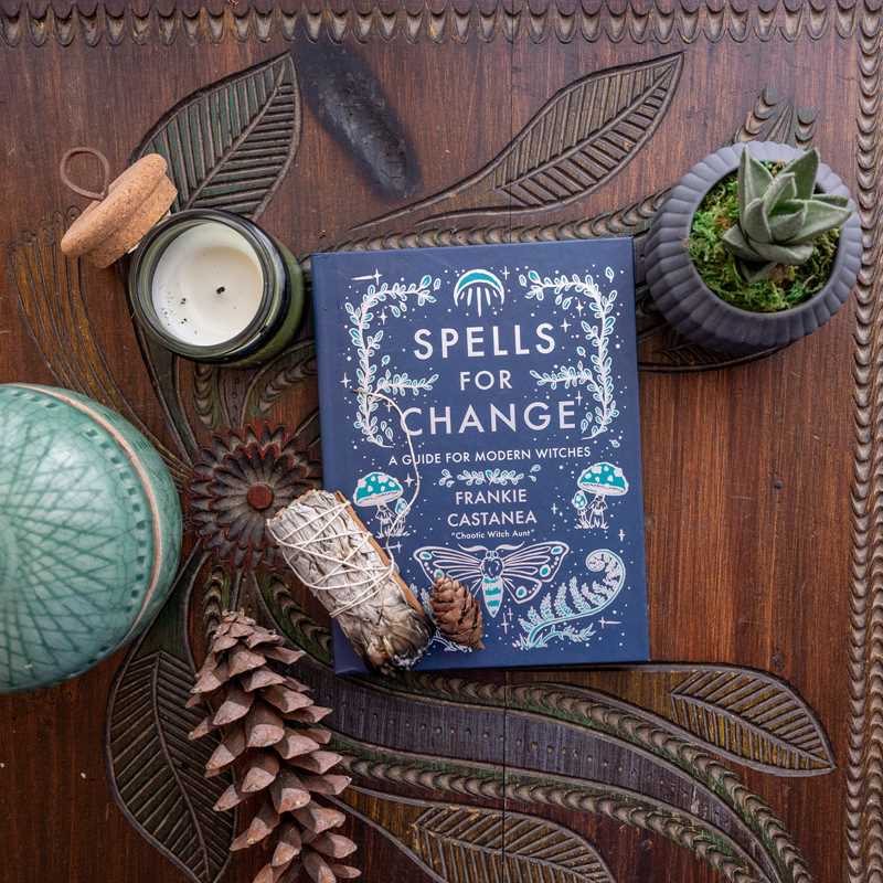 Spells for Change: A Guide for Modern Witches by Frankie  Castanea