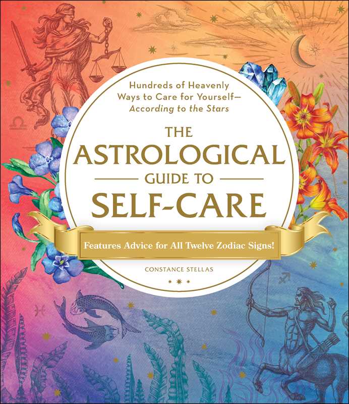 Astrological Guide to Self-Care by Constance Stellas
