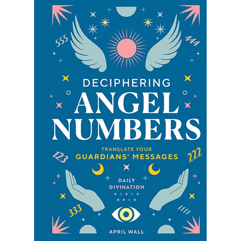 Deciphering Angel Numbers: Translate Your Guardians Messages