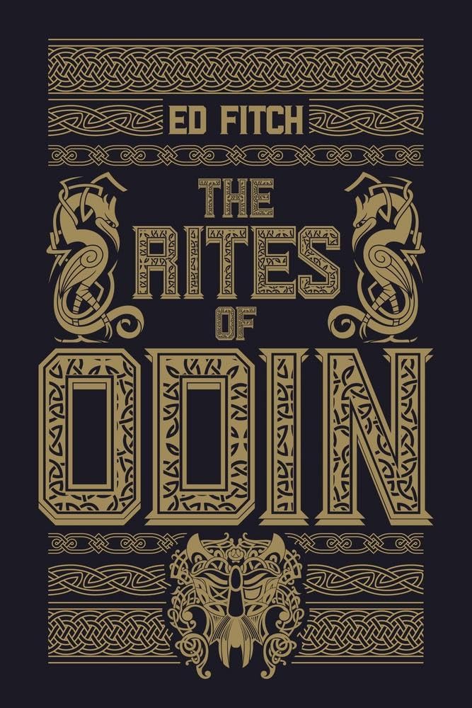The Rites of Odin – A Complete Guide to Asatru Ritual, Norse Gods & Teutonic Magic