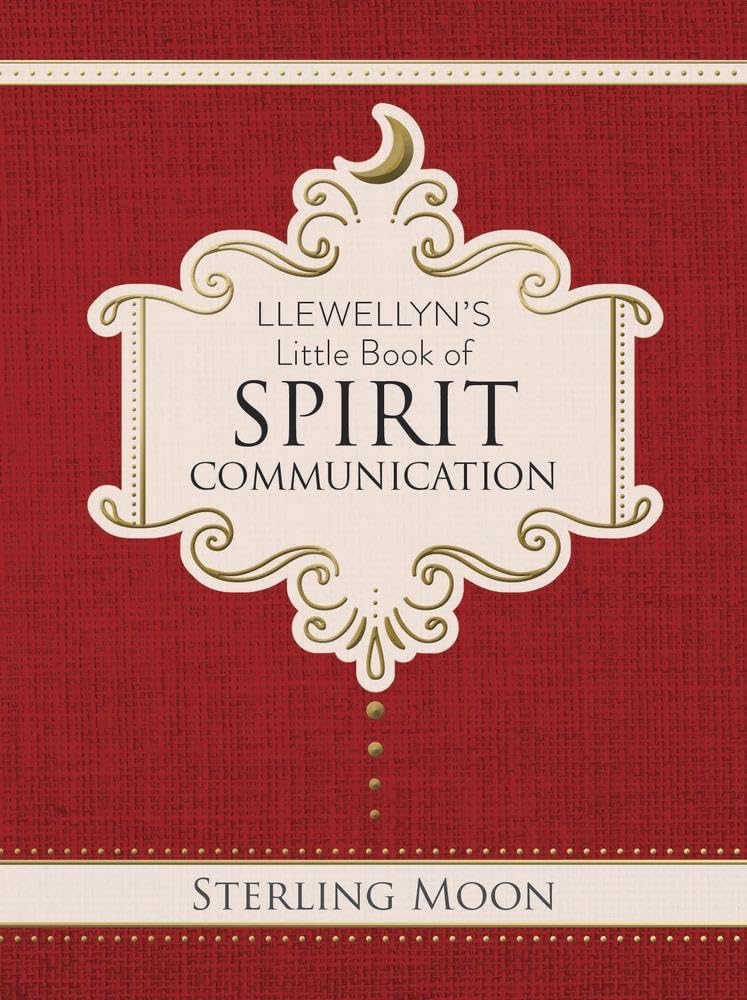 Llewellyn's Little Book of Spirit Communication
