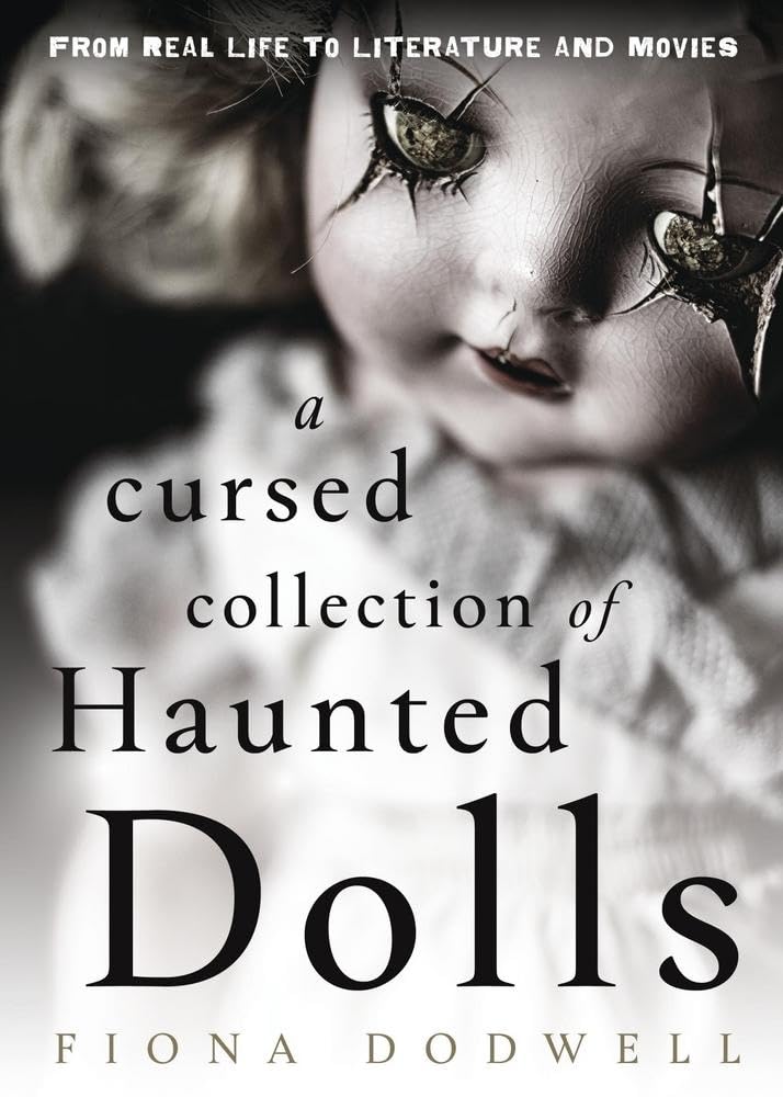 A Cursed Collection of Haunted Dolls