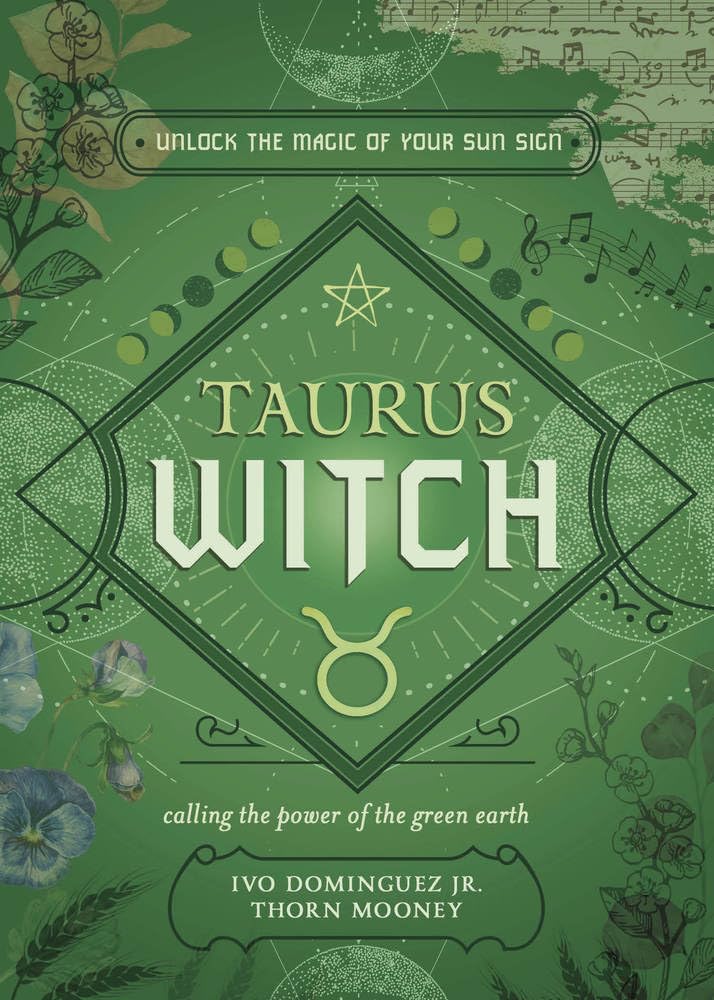 The Taurus Witch: Unlock the Magic of Your Sun Sign