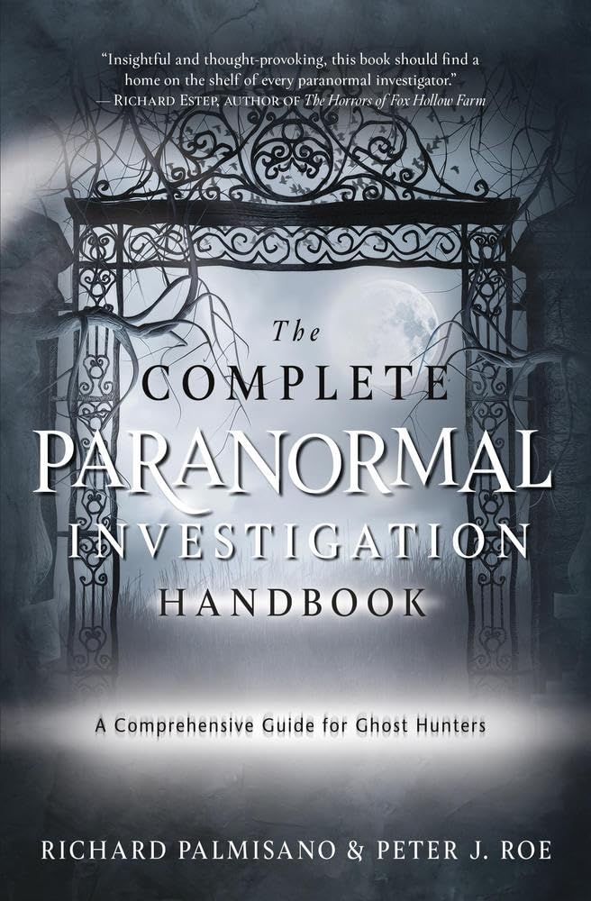 The Complete Paranormal Investigation Handbook