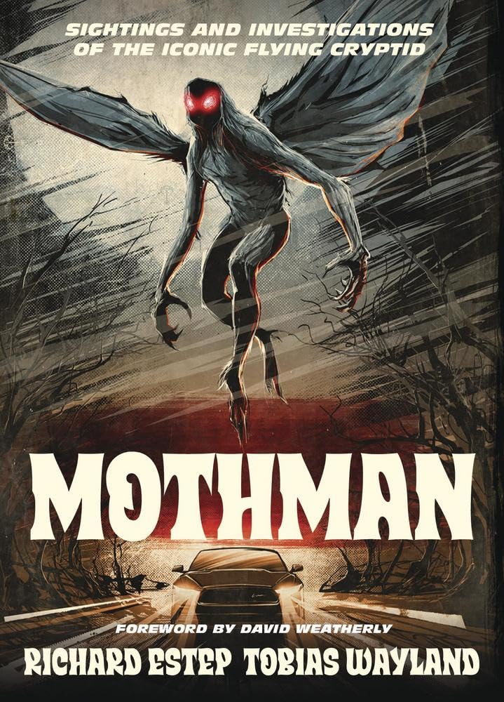 Mothman – Sightings and Investigations of the Iconic Flying Cryptid