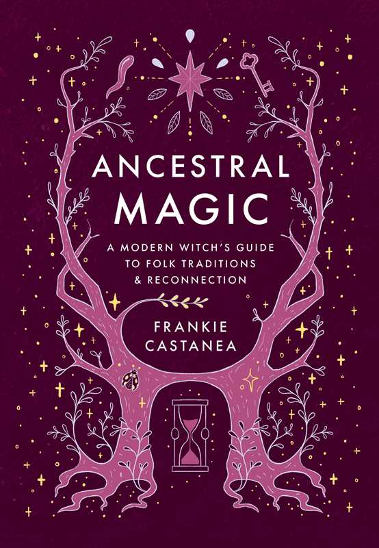 Ancestral Magic – Folk Traditions, Ancestor Connection & Modern Witchcraft