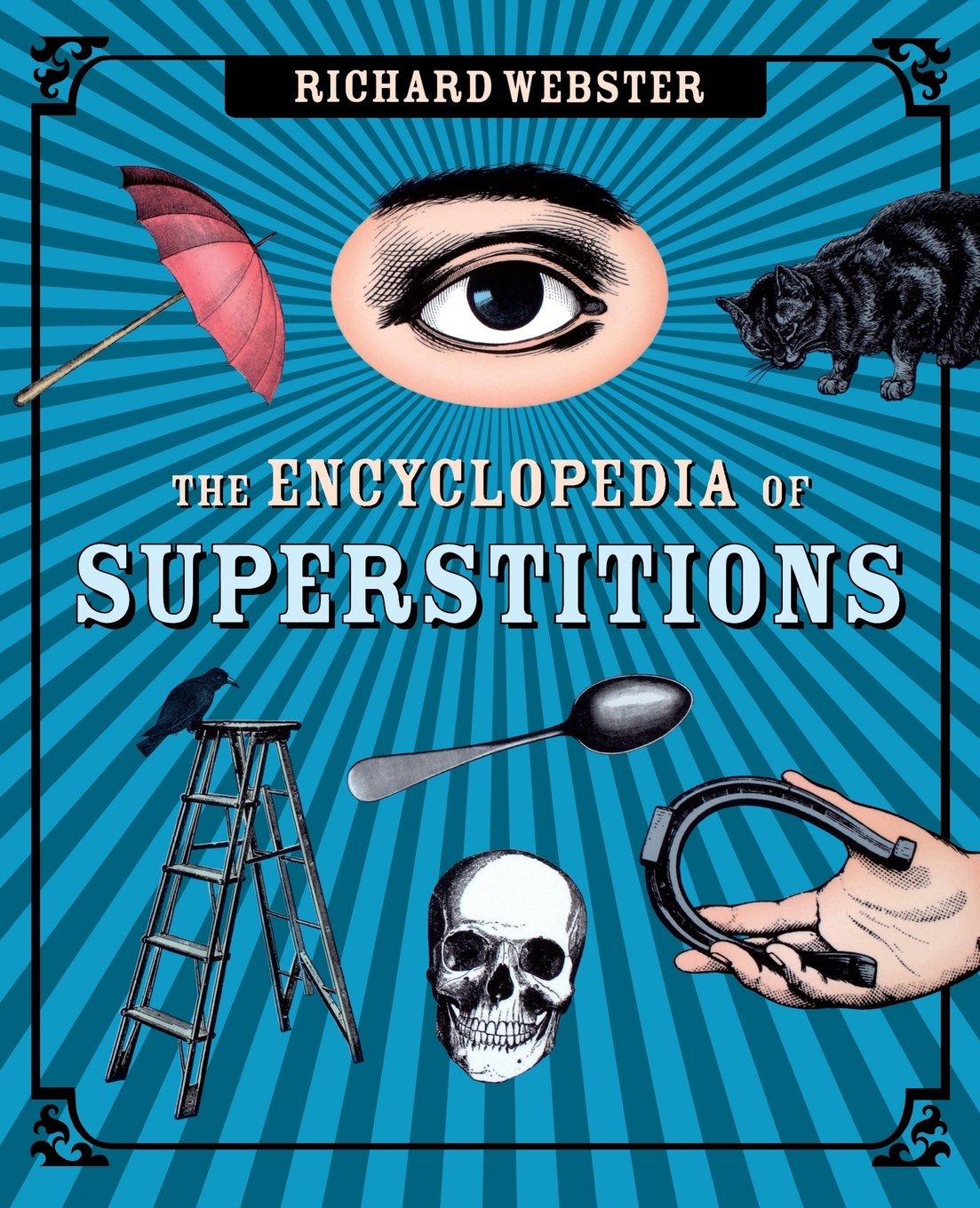 The Encyclopedia of Superstitions