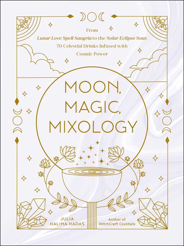 Moon, Magic, Mixology – Lunar Cocktails, Moon Magic & Celestial Ritual Drinks