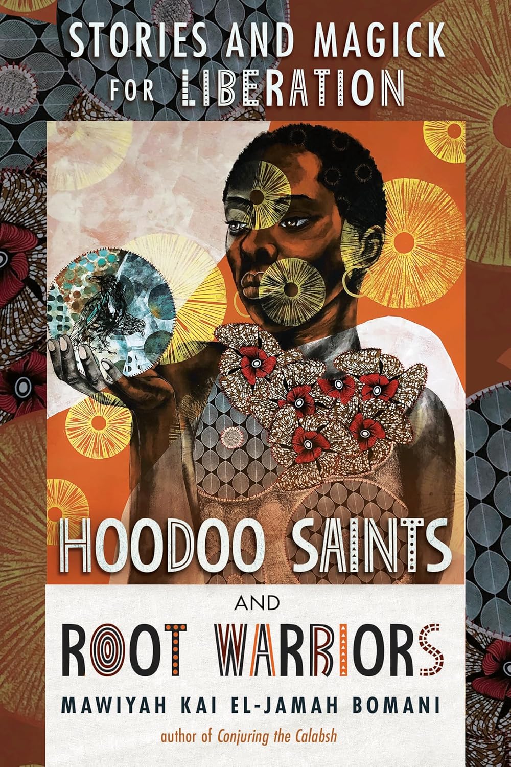 Hoodoo Saints and Root Warriors