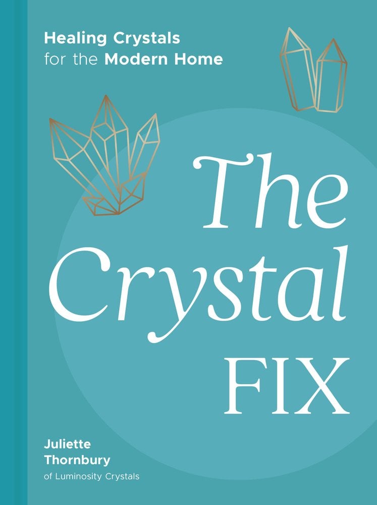 Cover of The Crystal Fix by Juliette Thornbury