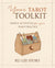 Your Tarot Toolkit: Simple Activities for Your Daily Practice
