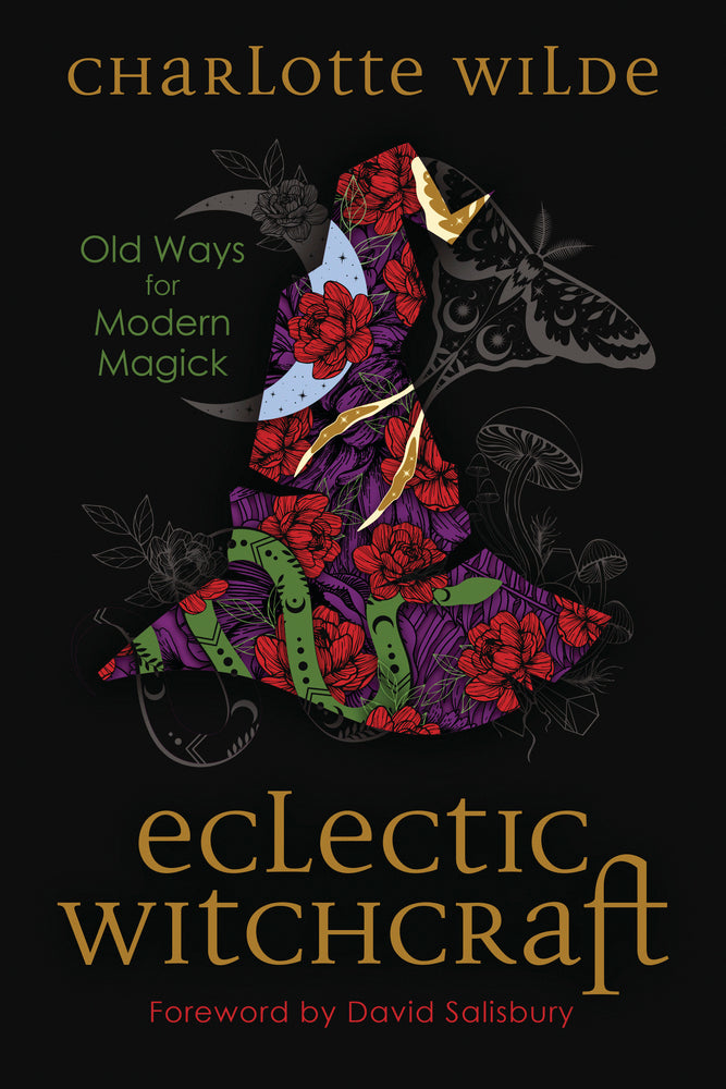 Eclectic Witchcraft: Old ways for Modern Magick