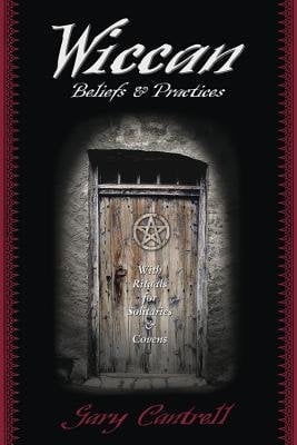 Cover of Wiccan Beliefs and Practices by Gary Cantrell, Llewellyn