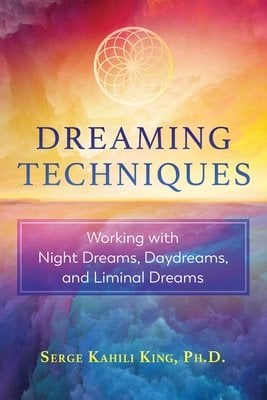Cover of Dreaming Techniques by Serge Kahili King