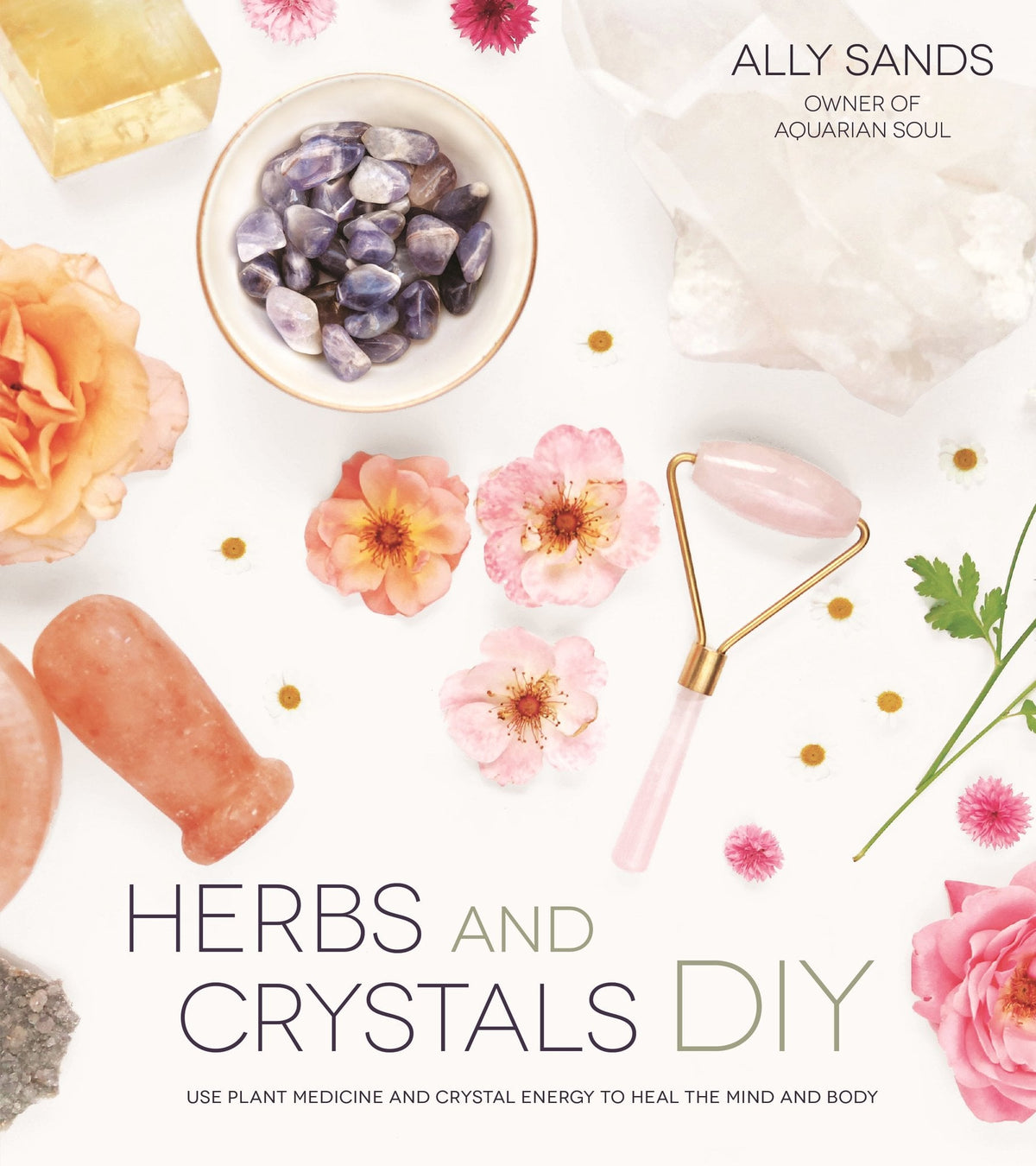 Cover of Herbs and Crystals DIY by Ally Sands