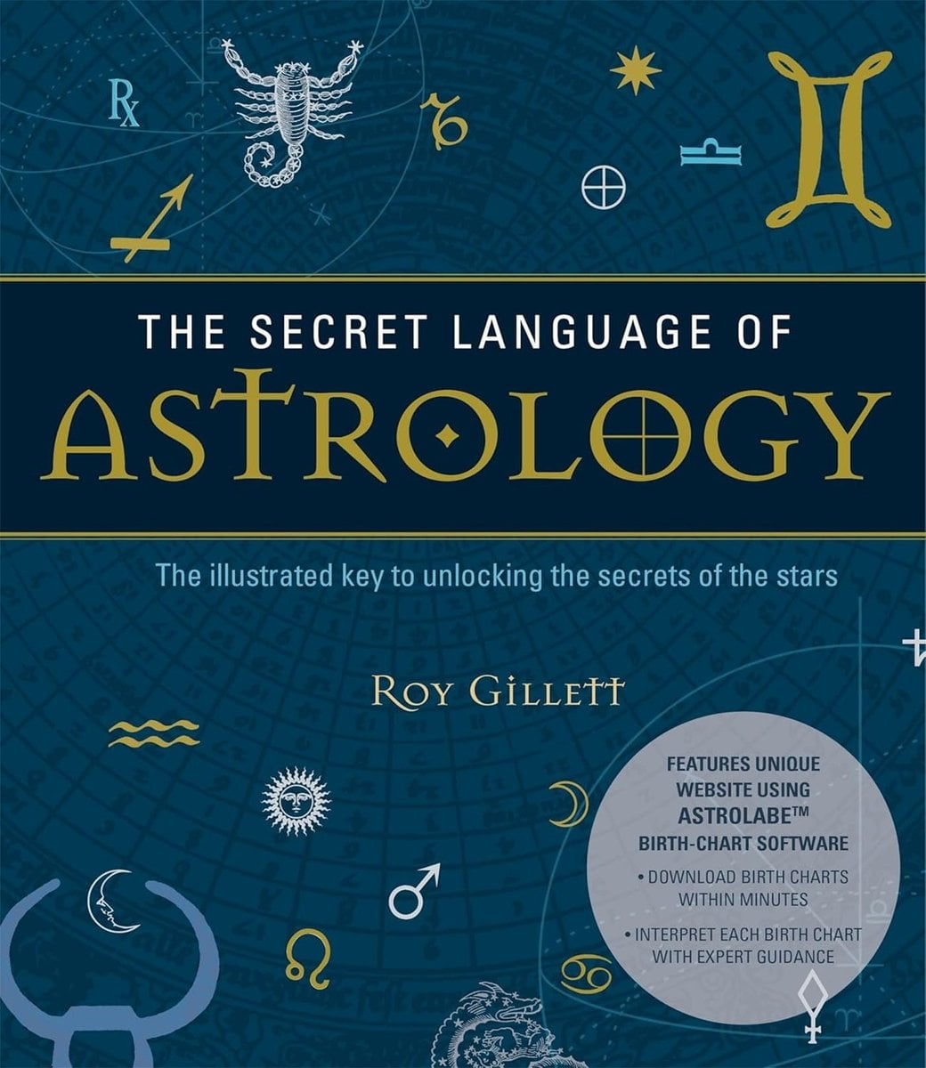 Cover of The Secret Language of Astrology by Roy Gillett