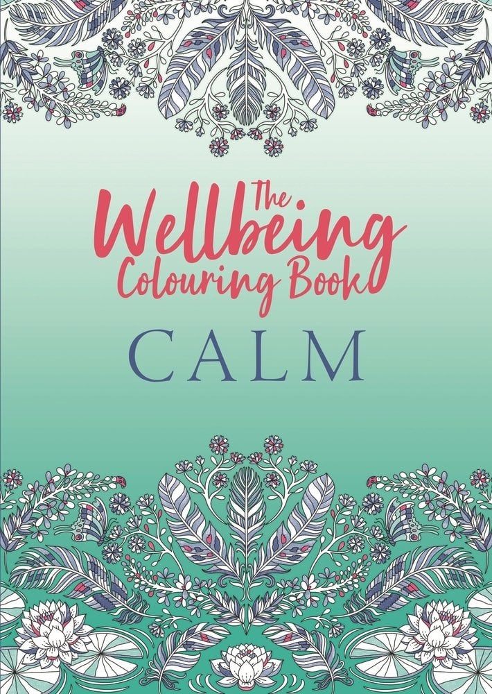 Cover of The Wellbeing Colouring Book: Calm, Michael O'Mara Books