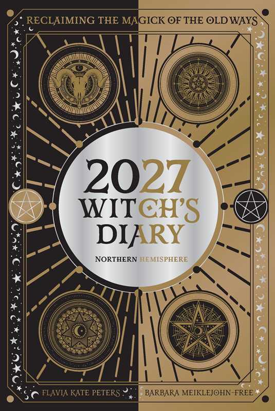 2027 Witch's Diary and Planner Calendar - Northern Hemisphere by Flavia  Kate Peters
