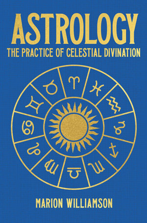 Cover of Astrology: The Practice of Celestial Divination by Marion Williamson