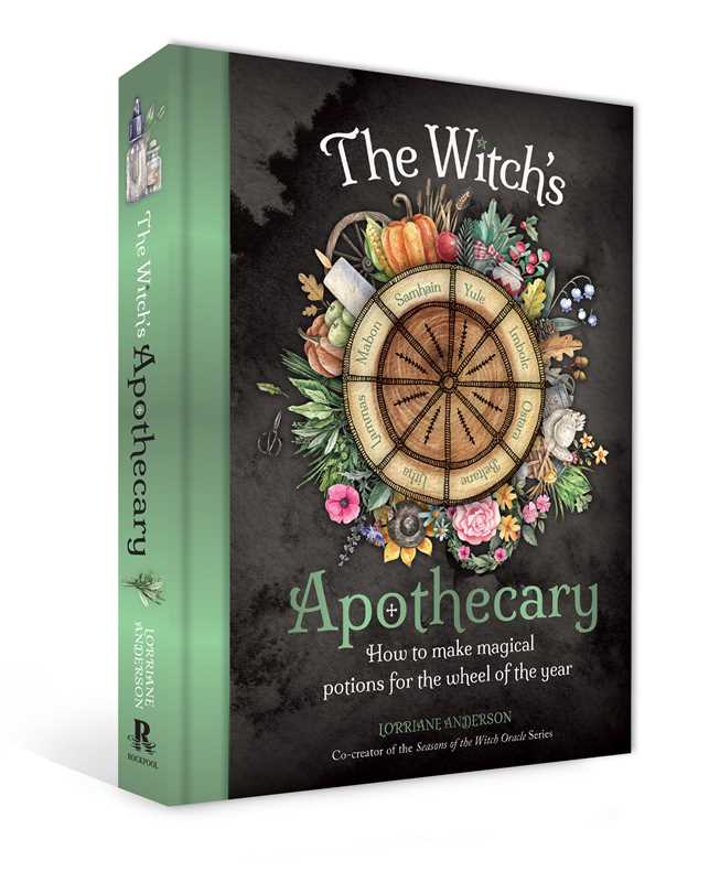 The Witch’s Apothecary – Magical Potions, Herbal Blends & Wheel of the Year Rituals
