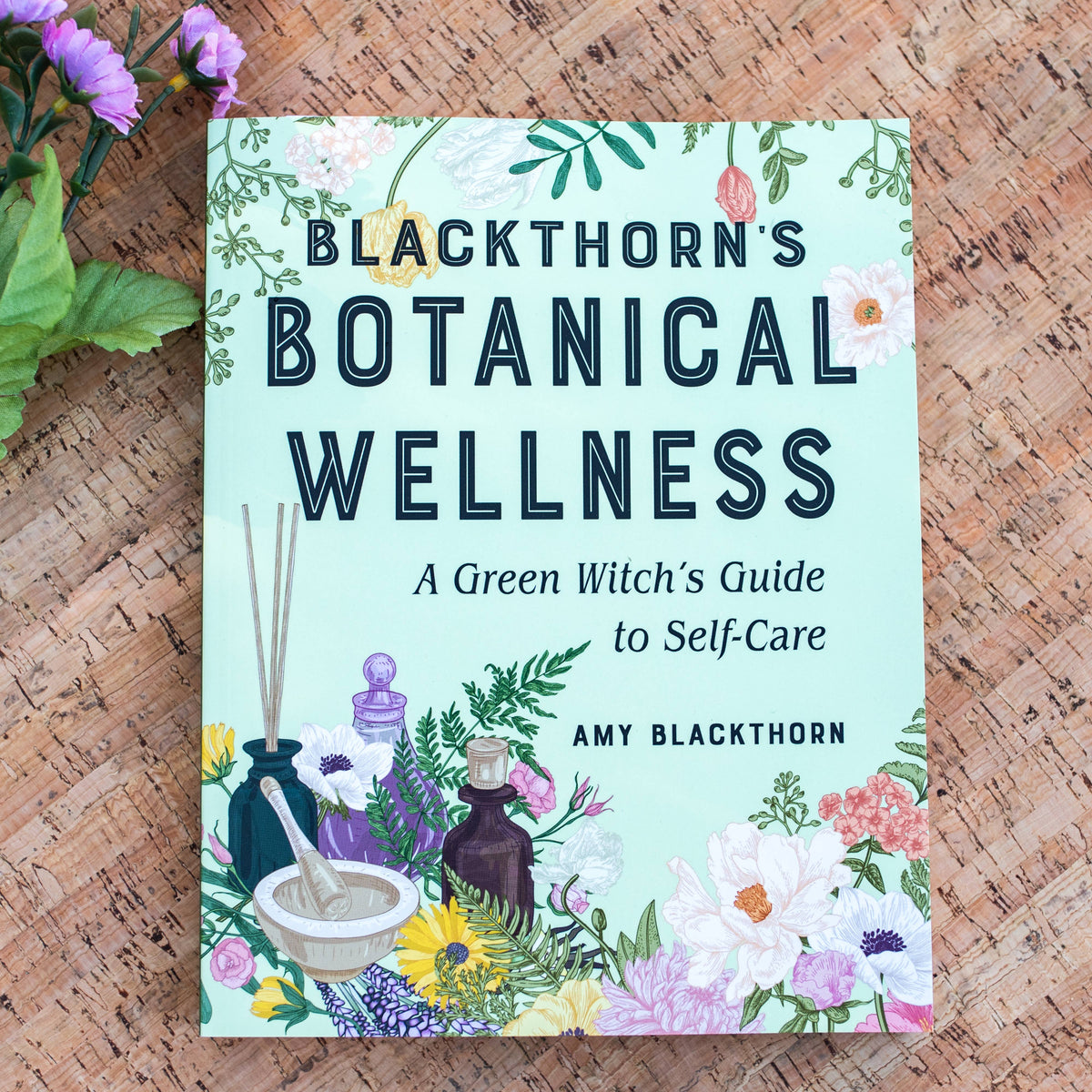 Blackthorn's Botanical Wellness: A Green Witch’s Guide to Self-Care