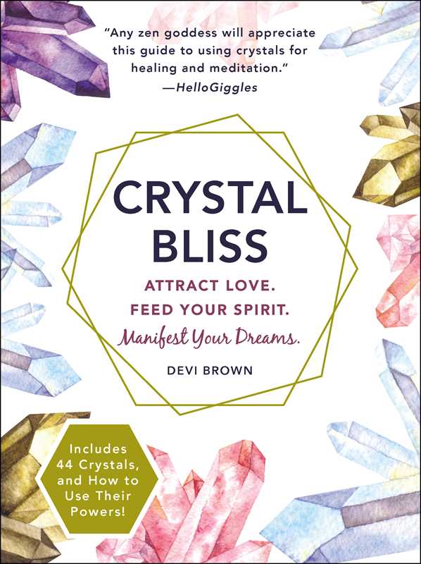 Crystal Bliss: Attract Love, Feed Your Spirit, Manifest Your Dreams by Devi Brown