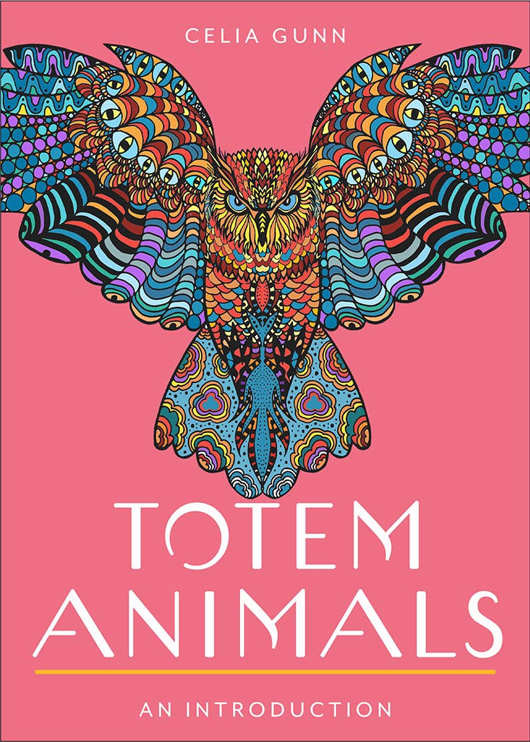 Totem Animals: Your Plain & Simple Guide to Finding, Connecting to, and Working with Your Animal Guide
