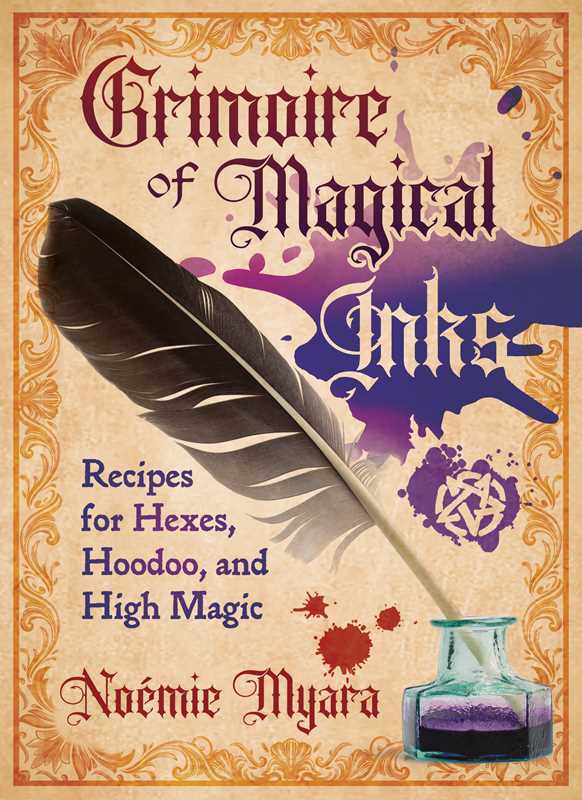 Grimoire of Magical Inks by Noémie Myara