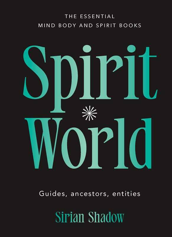 Spirit World: Guides, Ancestors, Entities