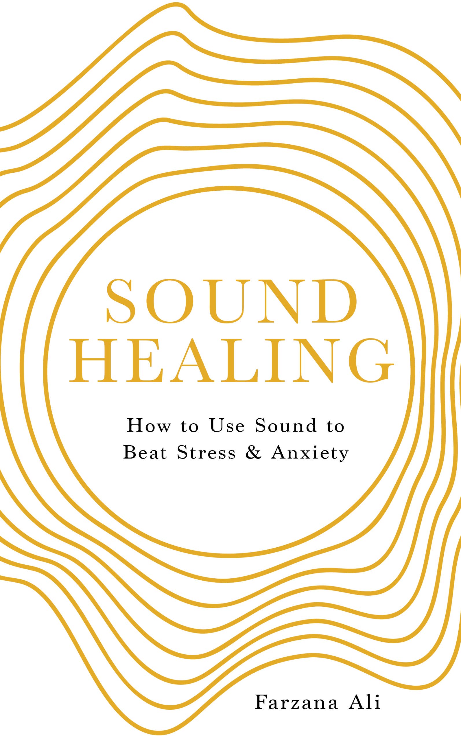 Sound Healing: How to Use Sound to Beat Stress and Anxiety