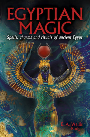 Cover of Egyptian Magic by E.A. Wallis Budge, Arcturus