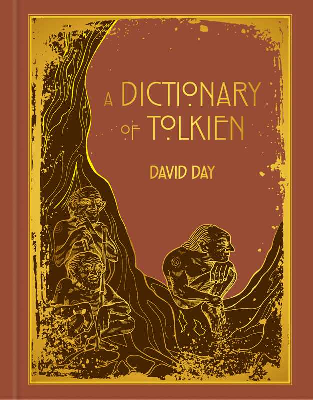 A Dictionary of Tolkien Deluxe Edition – Explore Middle-earth’s Characters, Creatures & Legendary Realms