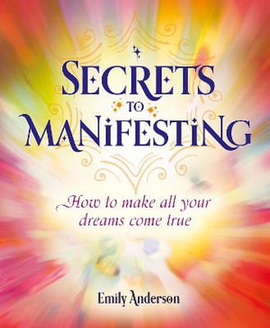Cover of Secrets to Manifesting by Emily Anderson, Arcturus
